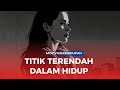 Download Lagu TITIK TERENDAH DALAM HIDUP - PUISI KEHIDUPAN Mp3 Free