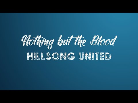 Nothing But The Blood