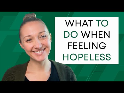 What to do when feeling hopeless