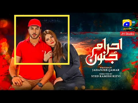 Ehraam e Junoon episode 19 Teaser Reviews drama ehraam  e Jjunoon promo JH Studio