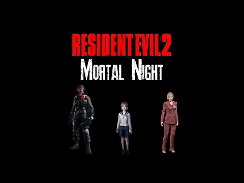 Mortal Night - Resident Evil 2 Mod - Episode 3 - Full Playthrough