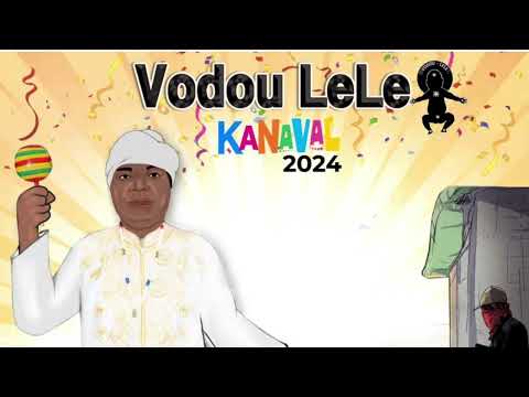 VODOU LELE - KOURAJ (KANAVAL 2024)