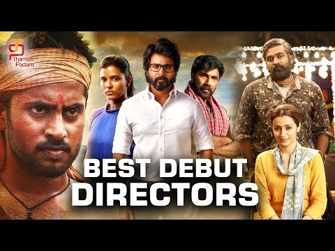 Best Debut Directors of 2018 | Prem Kumar | Arunraj Kamarajan | Elan | Thamizh Padam Video