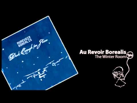 Au Revoir Borealis - The Winter Room