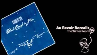 Au Revoir Borealis - The Winter Room