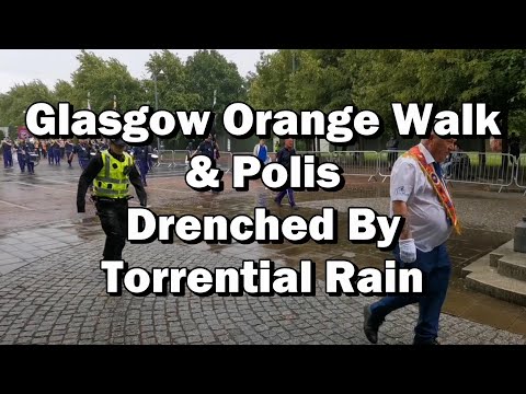 Glasgow Orange Walk & Polis Drenched by Torrential Rain - 1st July 2023