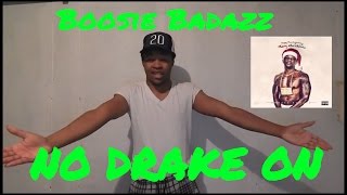 Boosie Badazz - No Drake On Feat. Lil Scrappy Reaction!!!!!!!