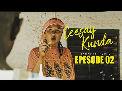 Ceesay Kunda Episode 02 - Ramadan serie 2023