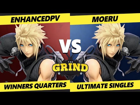 The Grind 205 Winners Quarters - enhancedpv (Cloud) Vs. Moeru (Cloud) Smash Ultimate - SSBU