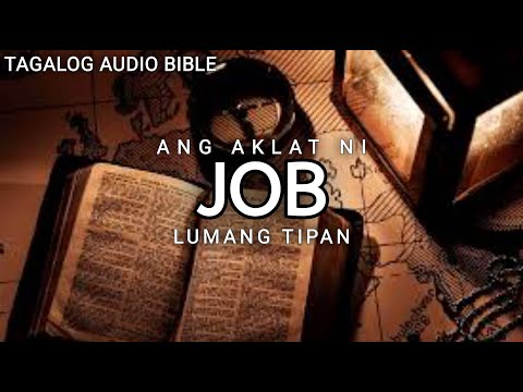 AKLAT NI JOB   | LUMANG TIPAN | TAGALOG AUDIO BIBLE | BOOK OF JOB | FULL CHAPTER