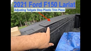 2021 Ford F150: Adjust Tailgate Step Plastic Trim Piece