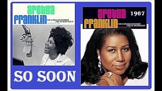 Aretha Franklin - So Soon (Unreleased)