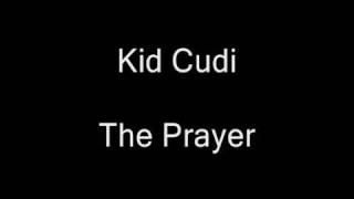 Kid Cudi - The Prayer