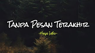 Download lagu TANPA PESAN TERAKHIR - Seventeen - Cover fieya julia | (Lirik lagu) viral di tiktok mp3