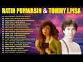 Lagu Nostalgia Tembang Kenangan Lagu Lawas Indonesia Ratih Purwasih Dan Tommy J Pisa Full Album