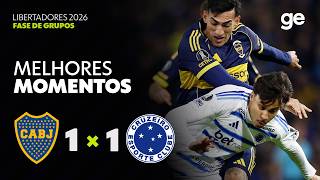BOCA JUNIORS 1 X 1 CRUZEIRO | MELHORES MOMENTOS | CONMEBOL LIBERTADORES 2026 | ge.globo