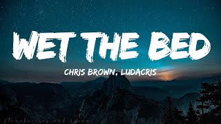 Chris Brown – Wet The Bed ft. Ludacris (Lyrics)