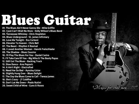 Blues Guitar - Best Electric Guitar Blues Of All Time - Best Blues Guitar Album