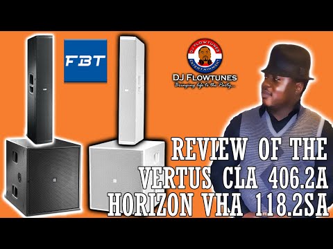 FBT Horizon VHA 118.2SA + Vertus CLA 406.2A | DJ Flowtunes Review