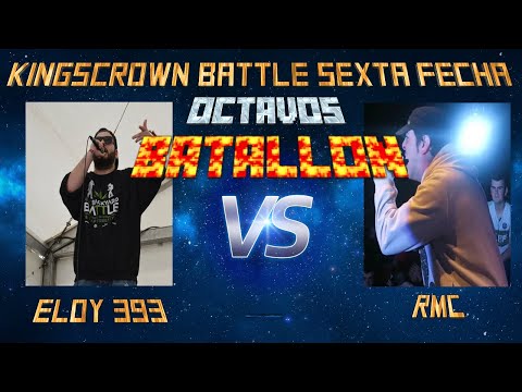 ELOY393 vs RMC (BATALLÓN) - OCTAVOS King´s Crown Battles Sexta Fecha