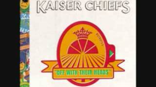 Never Miss A Beat Kaiser Chiefs