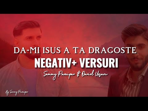 NEGATIV - DA-MI ISUS A TA DRAGOSTE [Original Sammy Paraipan & Daniel Ursaru]
