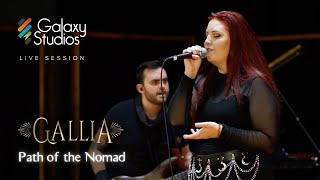 GALLIA - Path of the Nomad (GALAXY STUDIOS LIVE SESSION)