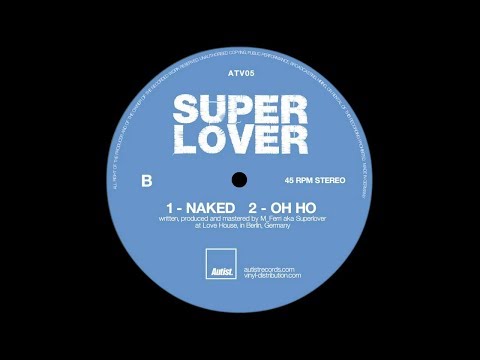 Superlover - "Naked" (Original Mix)