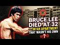 BRUCE LEE DIED AT 32 IN AN APARTMENT THAT WASN T HIS OWN