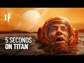 What If You Swam In Titan S Lakes For 5 Seconds