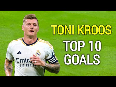 Toni Kroos Top 10 Goals Ever
