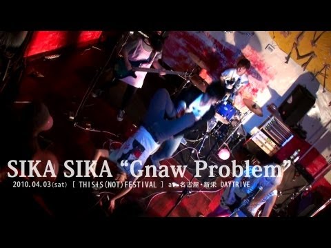 SIKA SIKA - Gnaw Problem