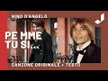 Nino D'Angelo - Pe mme, tu si...