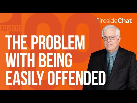 Fireside Chat Ep. 189 — The Problem with Being Easily Offended | Fireside Chat