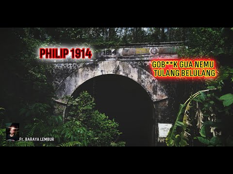 PHILIP 1914 DIKENAL SEBAGAI TEROWONGAN PALING ANGKER DI BANJAR JAWA BARAT.Ft BARAYA LEMBUR