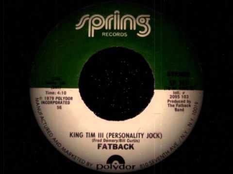 Fatback - King Tim III  (Personality Jock)