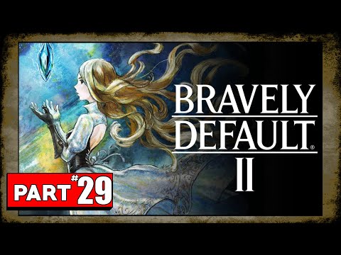 Bravely Default II Playthrough - Part 29 - Chapter 4 Savalon