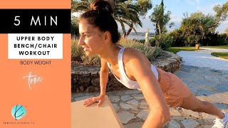 5 Minute Upper Body Burn | Bench / Chair Workout | Tone your Chest Back Shoulders Triceps & Core