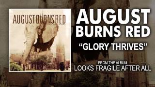 August Burns Red - Glory Thrives (Looks Fragile After All OUT NOW)