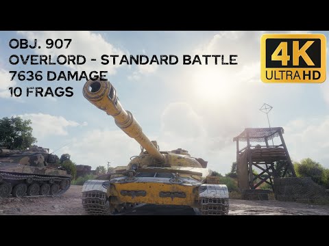 Obj. 907 7,6k damage 10 frags on Overlord - World of Tanks