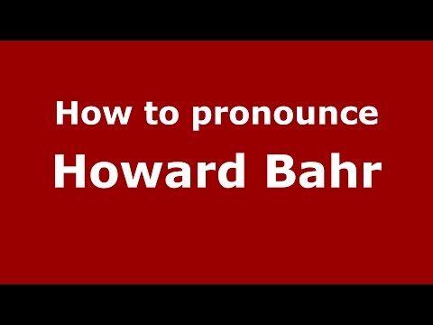 How to pronounce Howard Bahr (American English/US) - PronounceNames.com
