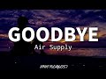 Goodbye - Air Supply (Lyrics)🎶