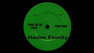The Haden Family -  Tramp On The Street
