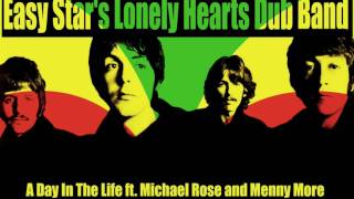 Easy Star's Lonely Hearts Dub Band 13 - A Day In The Life ft. Michael Rose and Menny More