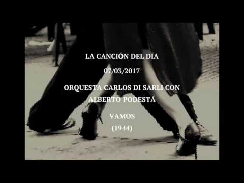 Orquesta Carlos Di Sarli con Alberto Podestá "Vamos" (1944)