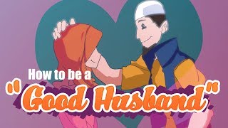 How to be a Good Husband?