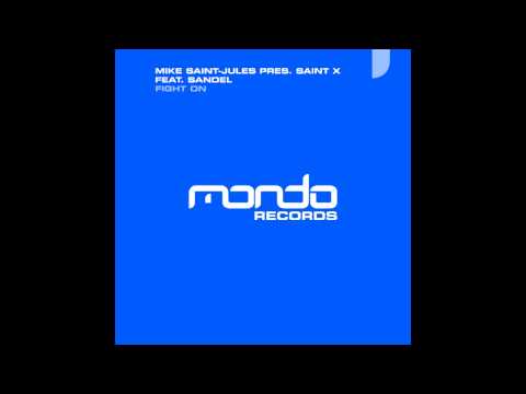 Mike Saint-Jules pres. Saint X feat. Sandel "Fight On" [Tuma Remix] (Mondo Records)