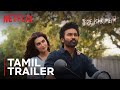 Tere Ishk Mein Tamil Trailer Dhanush Kriti Sanon Netflix India