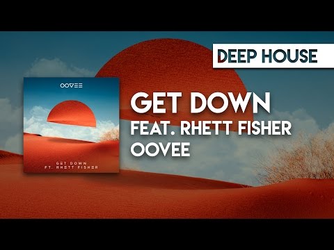 OOVEE - Get Down (feat. Rhett Fisher)