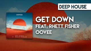 OOVEE - Get Down (feat. Rhett Fisher)